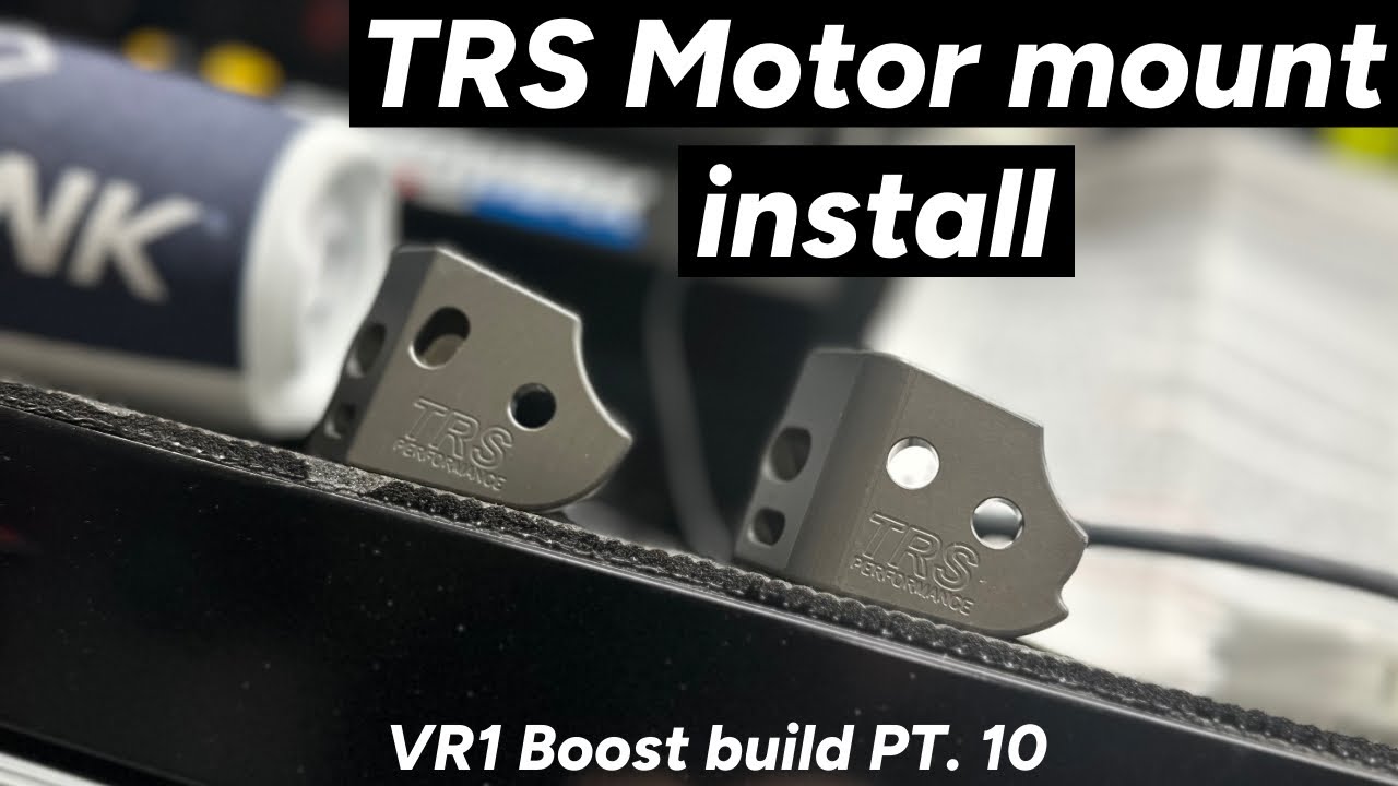 VR1 Boost build PT. 10 TRS Performance motor mounts