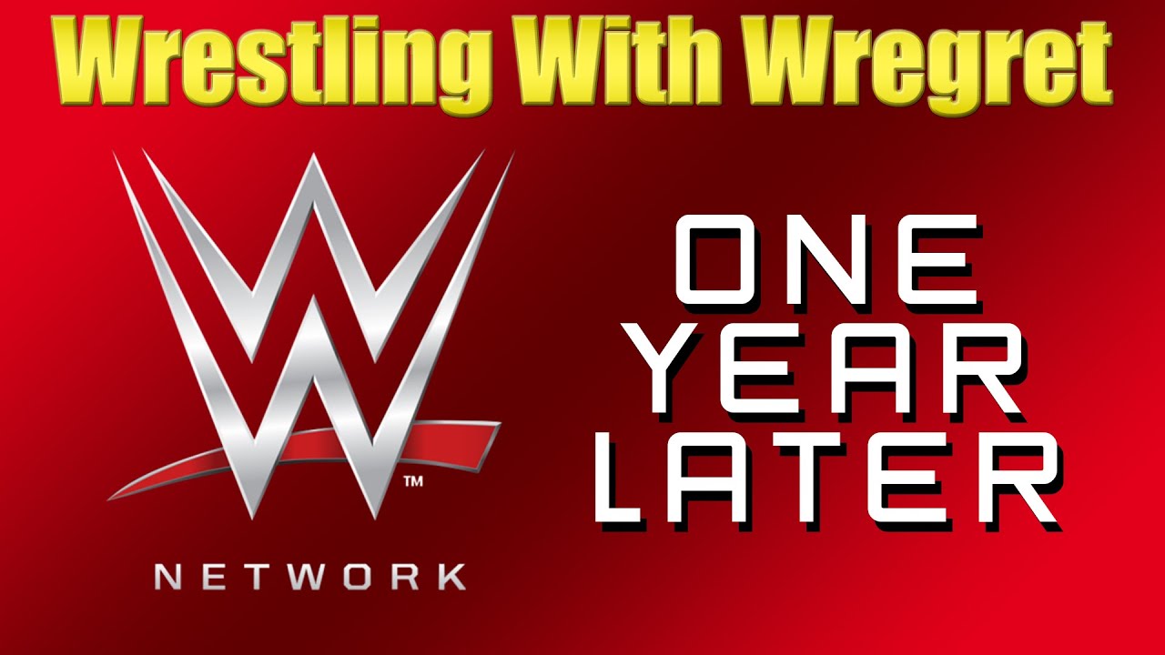 WWE Network, One Year Later | Wrestling With Wregret