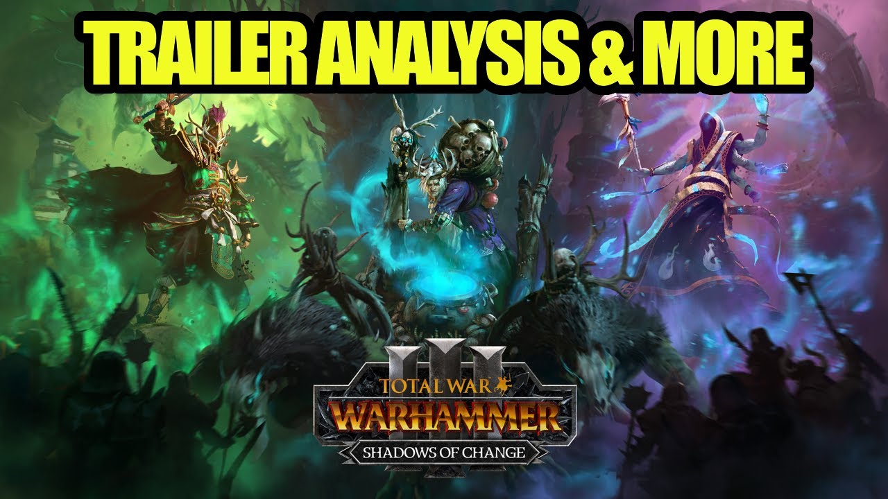 DLC - Shadows of Change - Trailer Breakdown And Roster Reveal - Total War Warhammer 3 - NEWS