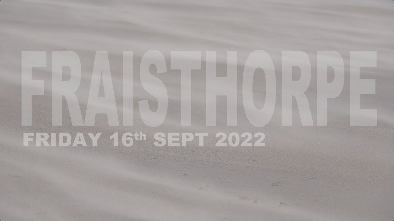 WINDSURF RAW Fraisthorpe 16-Sept-2022 awesome rare conditions