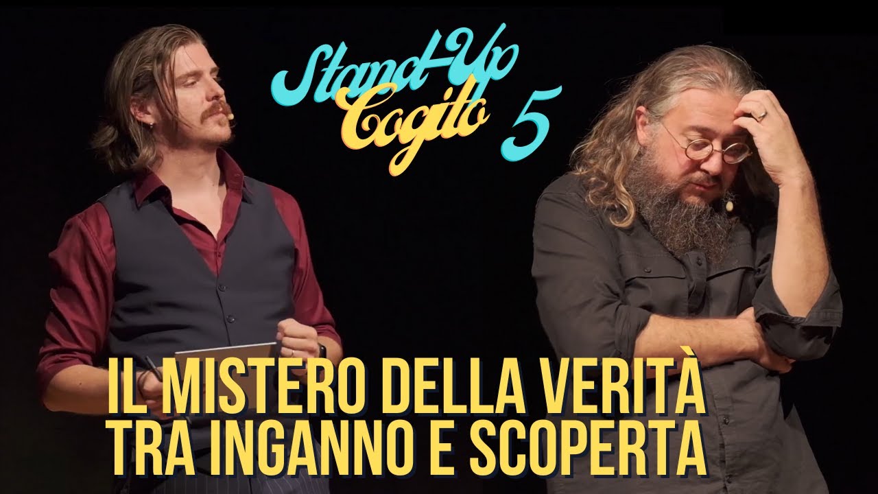 Il Mistero della Verit&agrave;, tra Inganno e Scoperta - con Roberto Mercadini (Stand-Up Cogito 5)