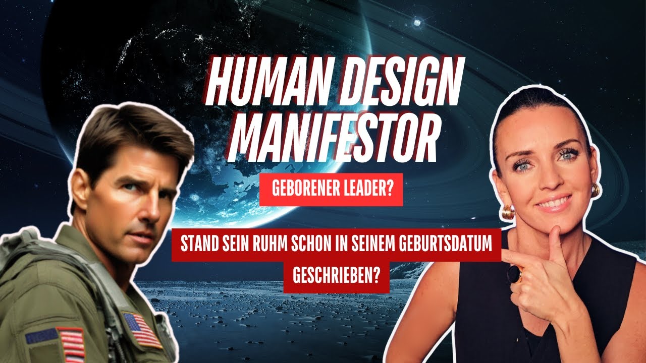Human Design Manifestor-Typ:Die geheime Stärke und der größte Schmerz -mit Tom Cruise als Beispiel 🎬