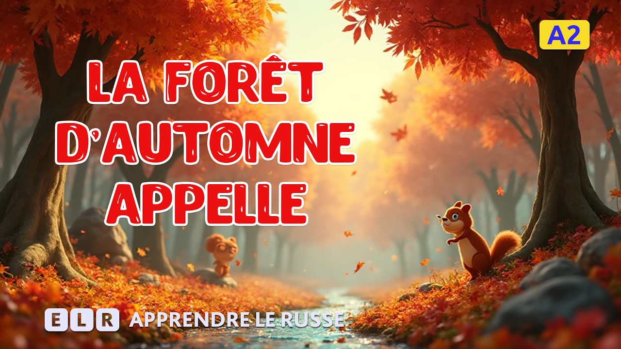 La forêt d'automne appelle - Apprends le russe A2 en 5 min