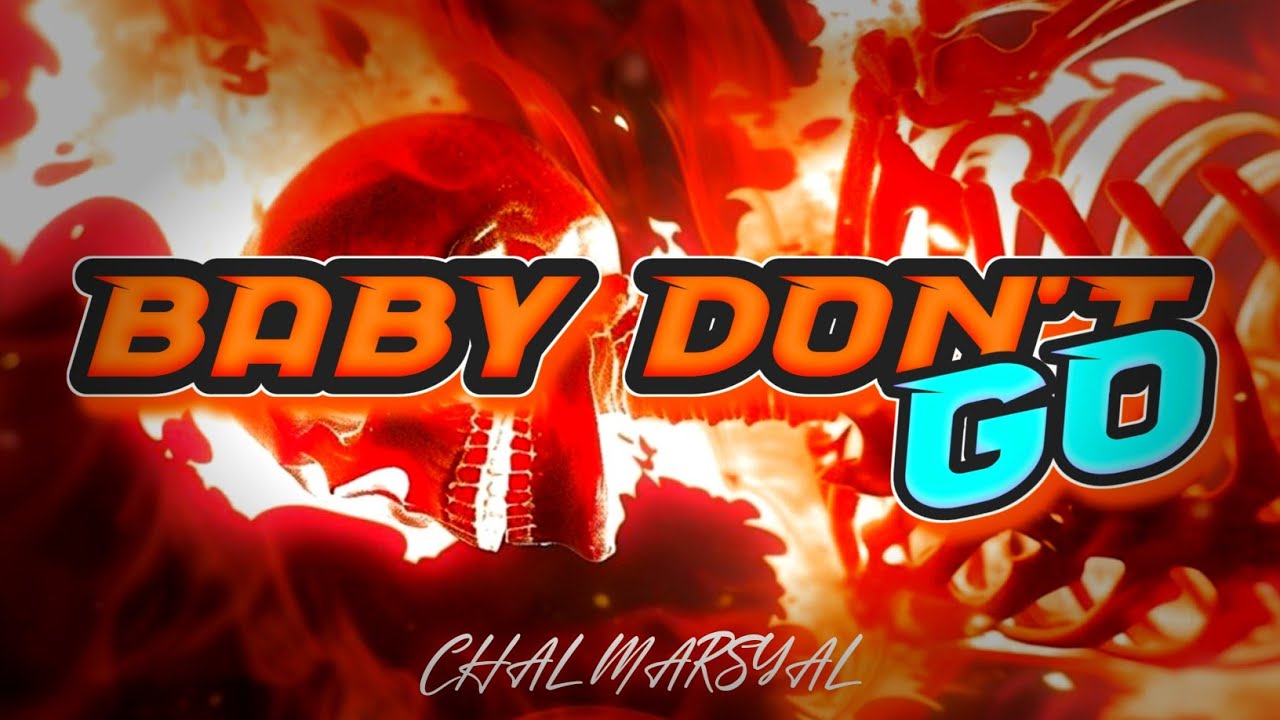 TEMBAK LANGIT!!! BABY DON'T GO X TRUMPET FYPPP (FULL TRACK) CHAL MARSYAL | NEW 2025