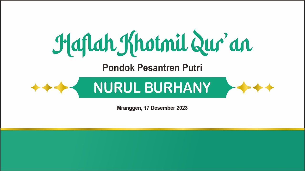 LIVE HAFLAH KHOTMIL QUR'AN PONDOK PESANTREN PUTRI NNURUL BURHANY MRANGGEN, DEMAK.