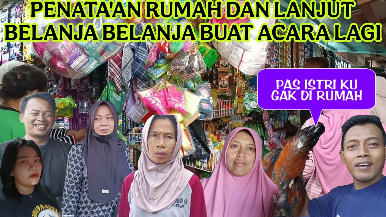KESIBUKAN BU PAS DI TINGGAL ISTRI KE SULAWESI KANJUT BELANJA BUAT MALEMAN