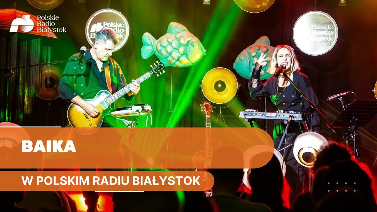 Autentyczność i energia. BAiKA w Polskim Radiu Białystok. Koncert w Studiu Rembrandt