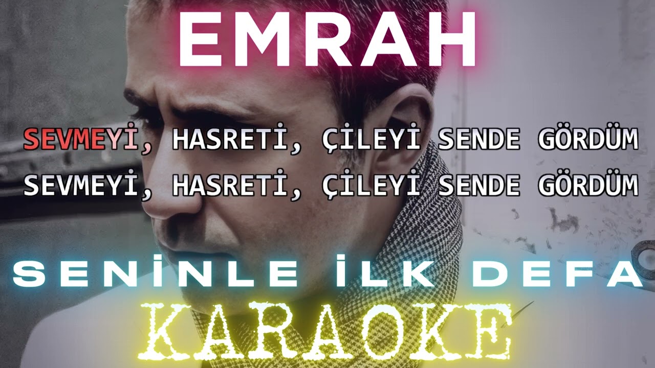 Emrah - Seninle İlk Defa (Karaoke)