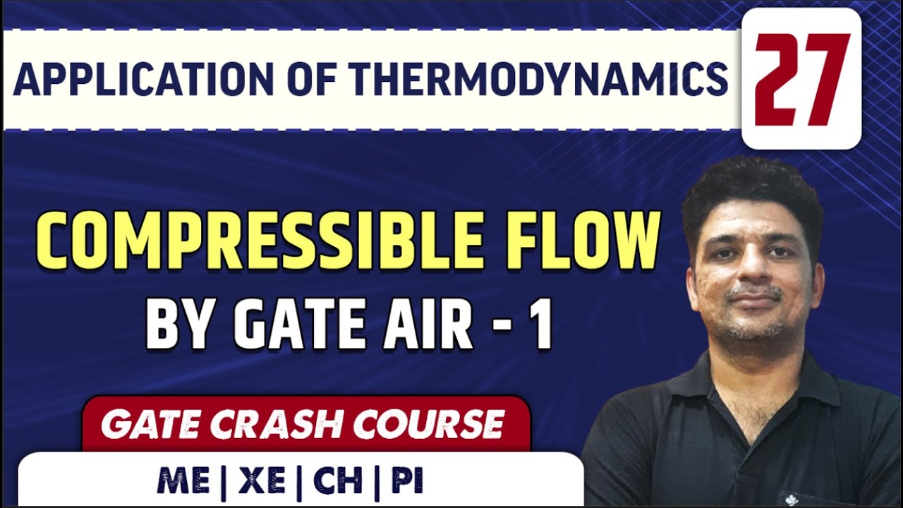 Applied Thermodynamics 27 | Compressible Flow | ME | GATE | Crash Course
