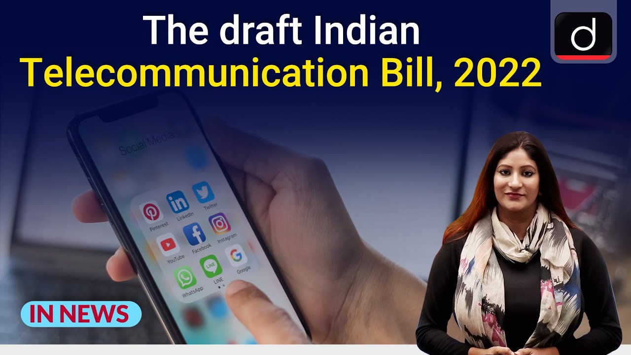 The draft Indian Telecommunication Bill, 2022 - IN NEWS | Drishti IAS English
