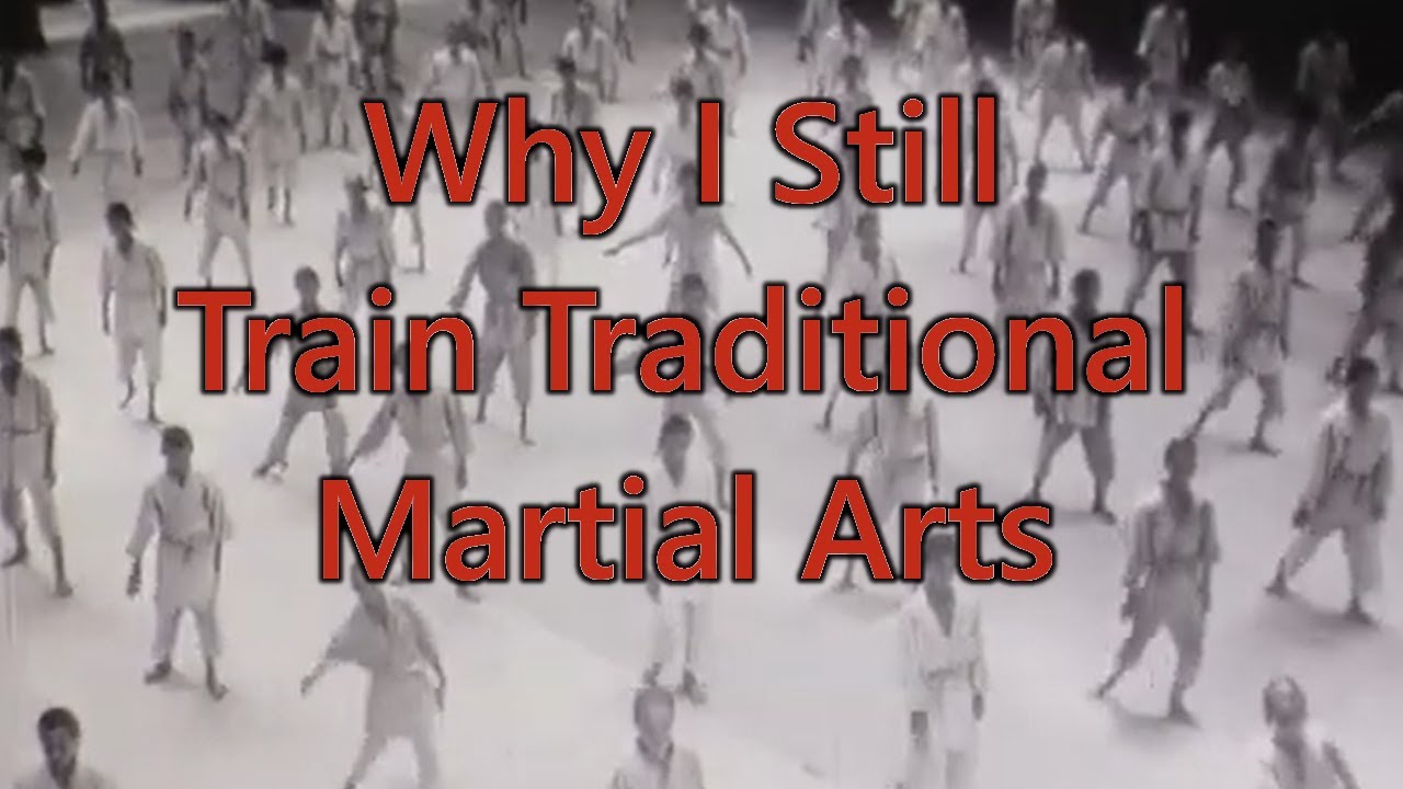Why I Embrace Tradition(al Martial Arts)