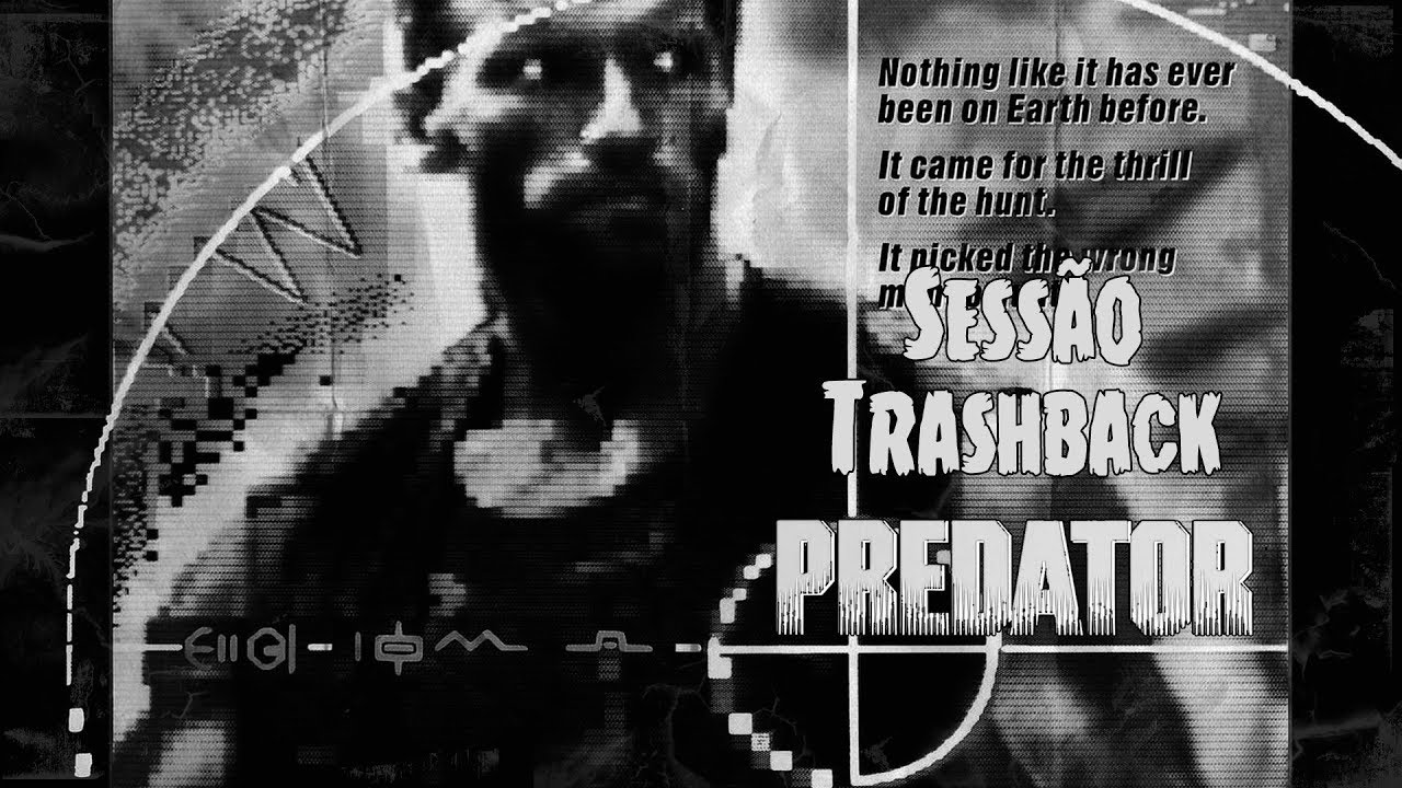 Sessão Trashback: Predador (1987) - TRASHEIRA VIOLENTA