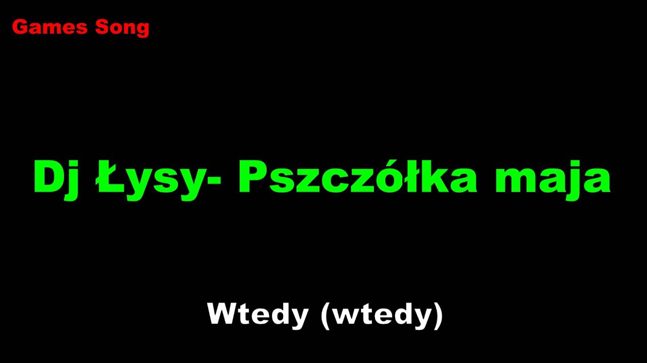 Dj Łysy- Pszczółka Maja Tekst