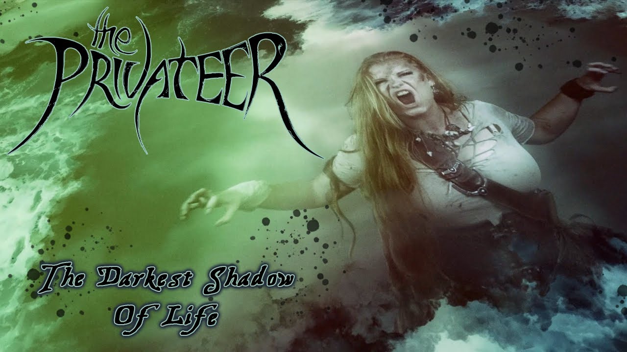 THE PRIVATEER - The Darkest Shadow of Life (Official Lyric Video)