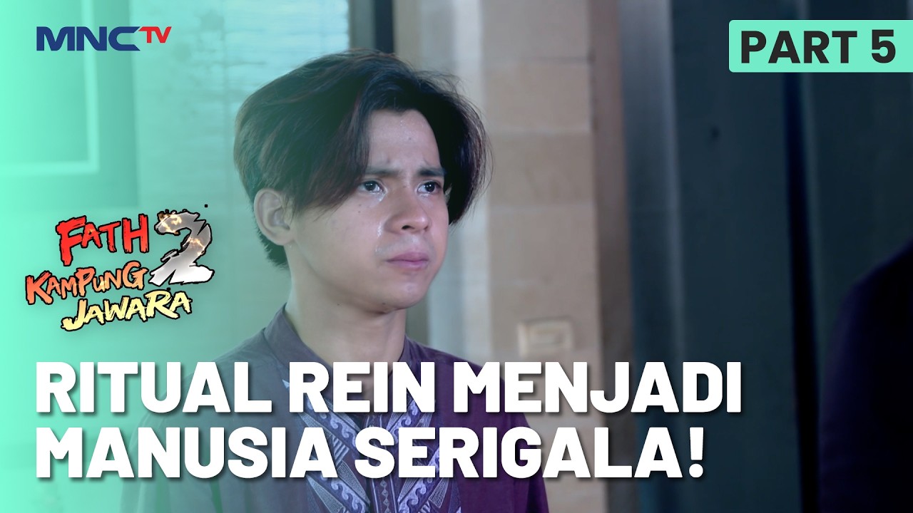 Ritual Perubahan Rein Menjadi Manusia Serigala | FATIH DI KAMPUNG JAWARA | EPS.250 | PART 5/5