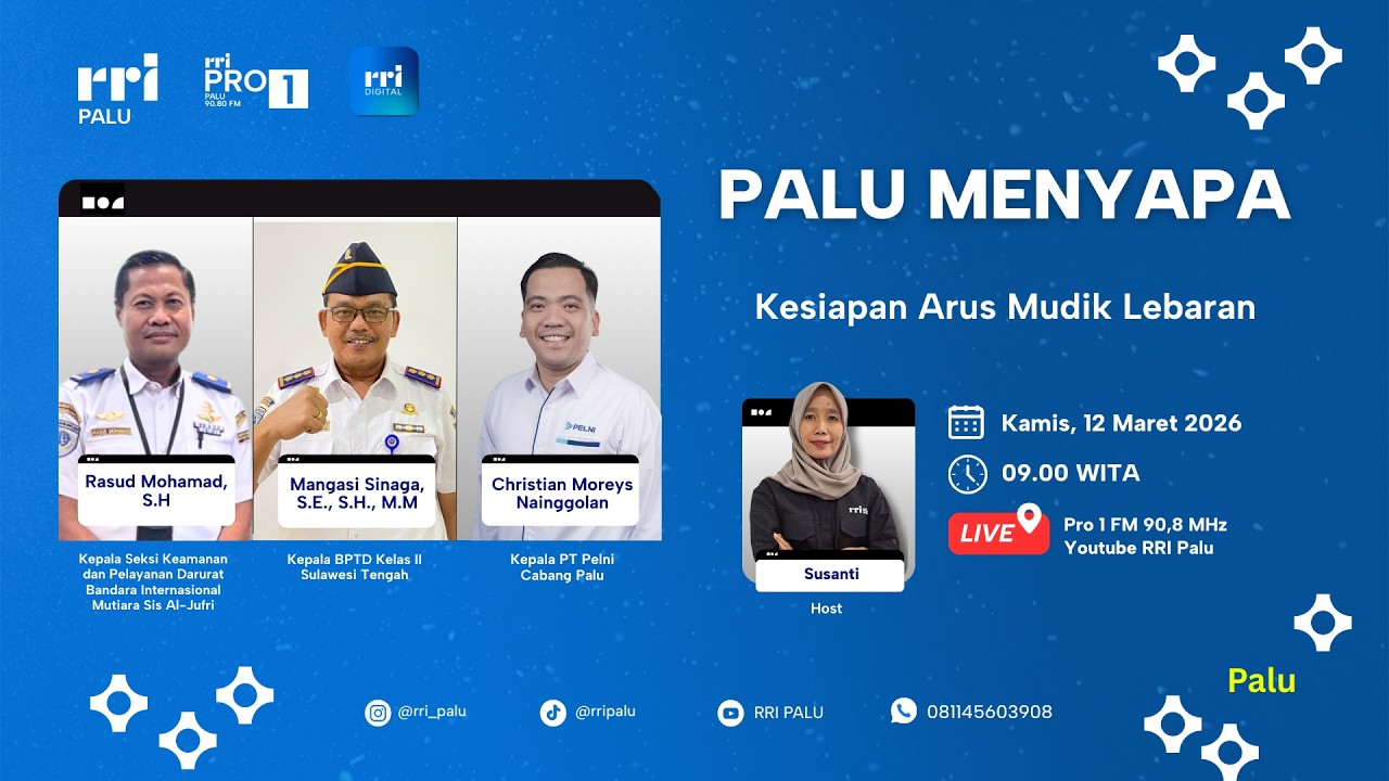 PALU MENYAPA :  Kesiapan Arus Mudik Lebaran