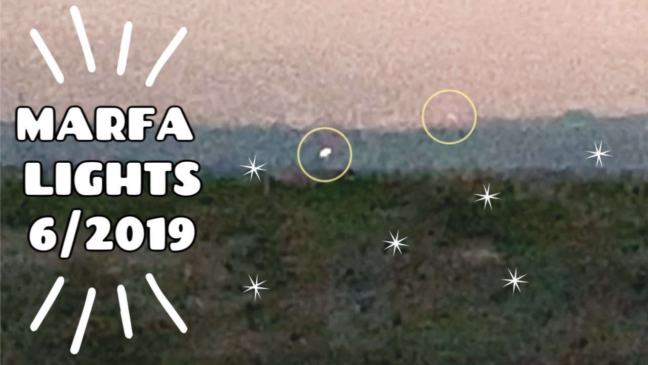 MARFA LIGHTS | June 5, 2019 | Marfa Ghost Lights Video Up Close