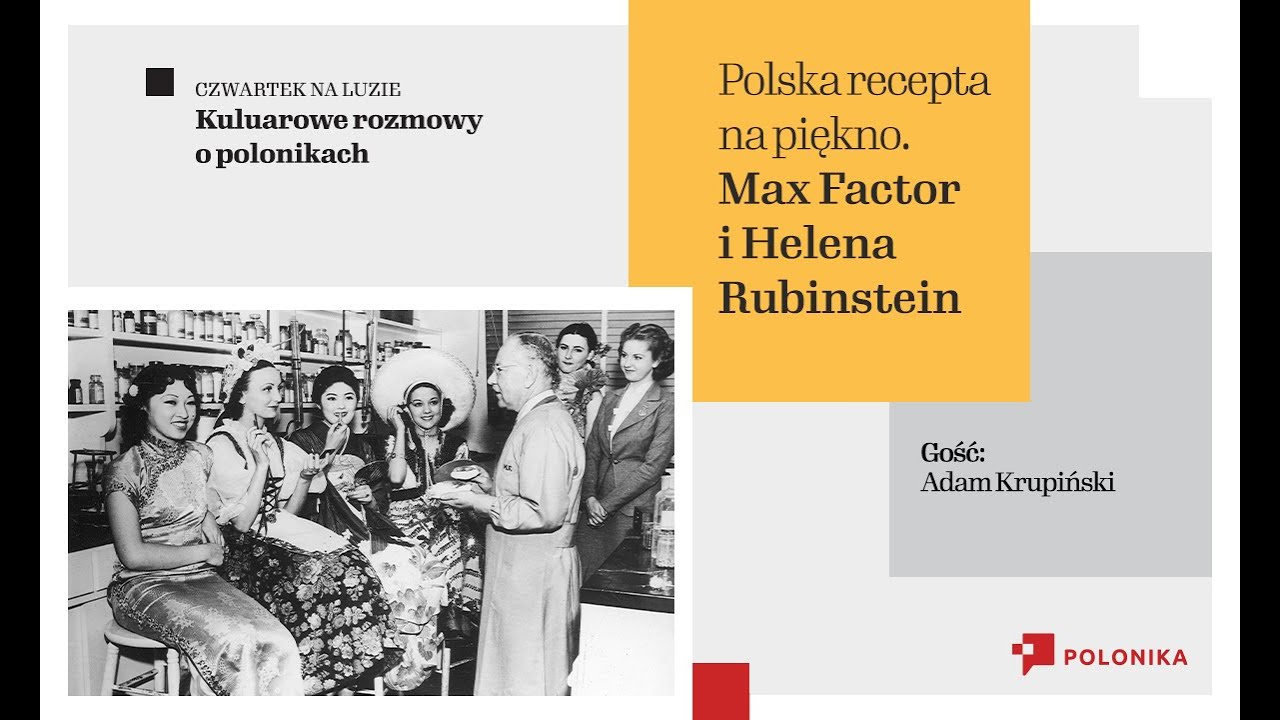 Polska recepta na piękno. Max Factor i Helena Rubinstein | Czwartek na luzie