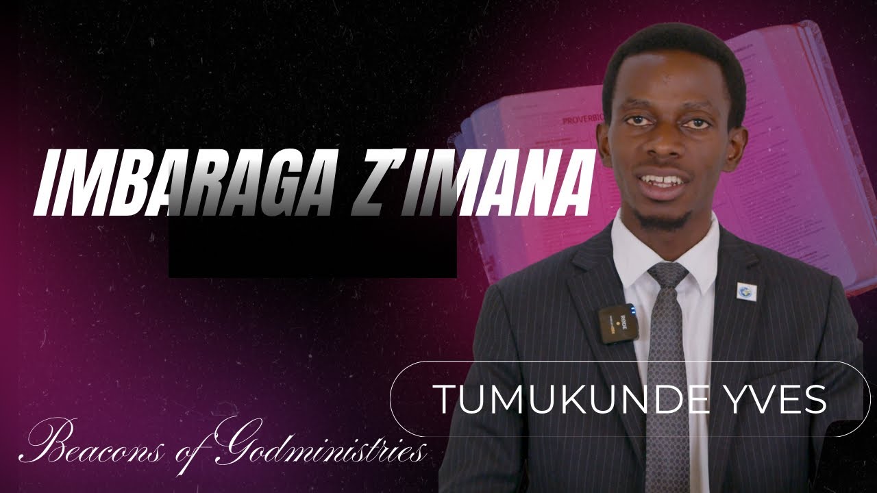 IMBARAGA Z'IMANA By Tumukunde  Yves
