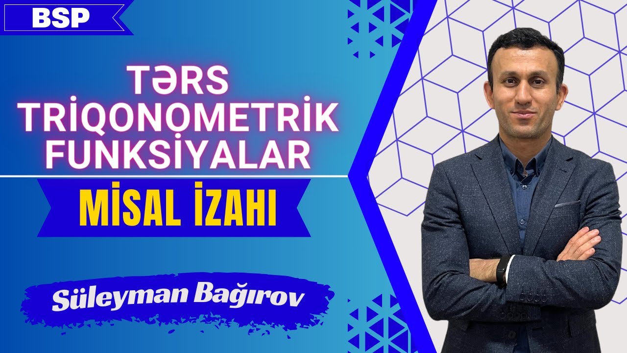 Tərs triqonometrik funksiyalar. Misal izahı