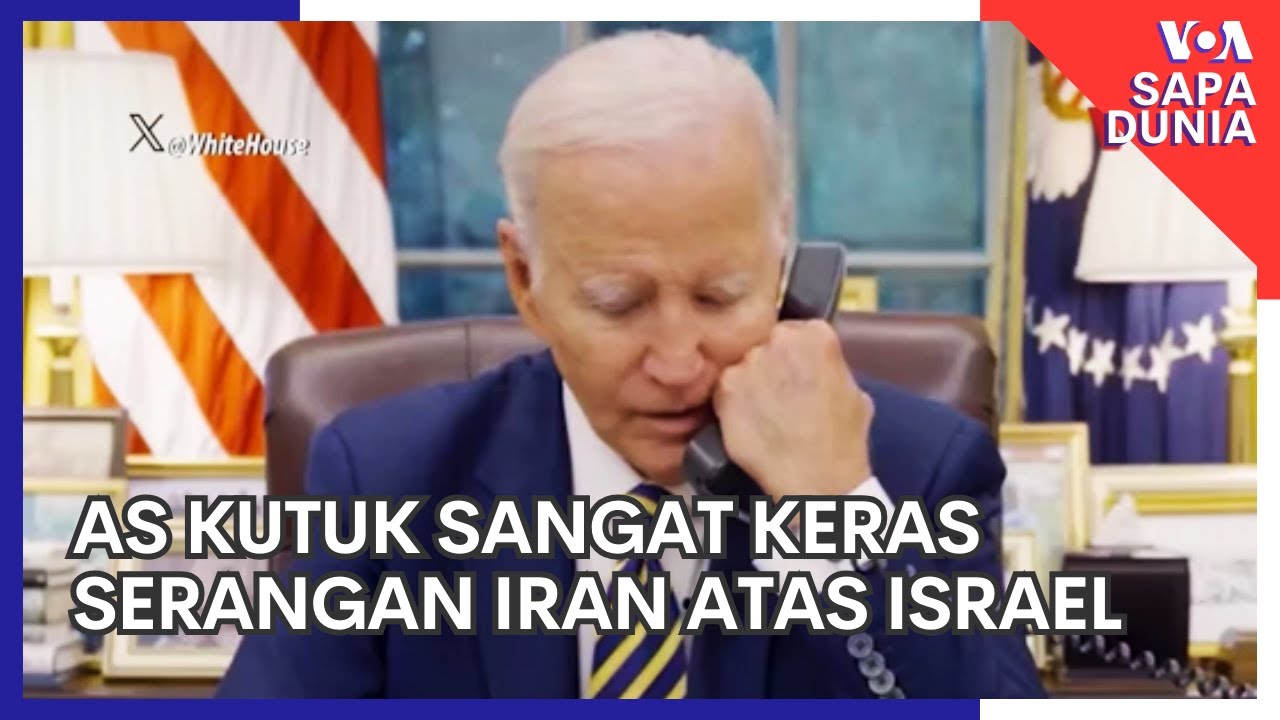 Sapa Dunia: AS Kutuk Sangat Keras Serangan Iran terhadap Israel
