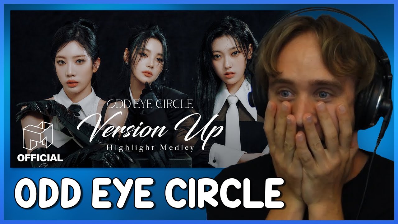 Reacting to ODD EYE CIRCLE – Version Up (Highlight Medley)