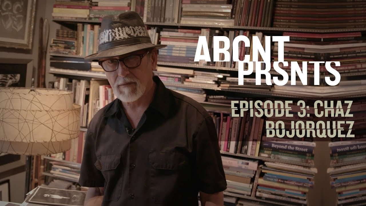 ABCNT PRSNTS: Chaz Bojórquez | God Father of Cholo Graffiti Los Angeles OG