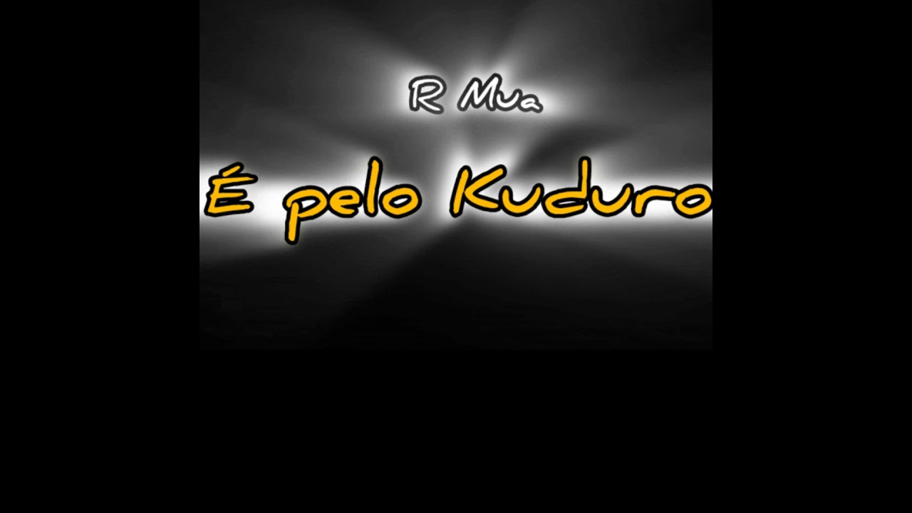 É Pelo Kuduro