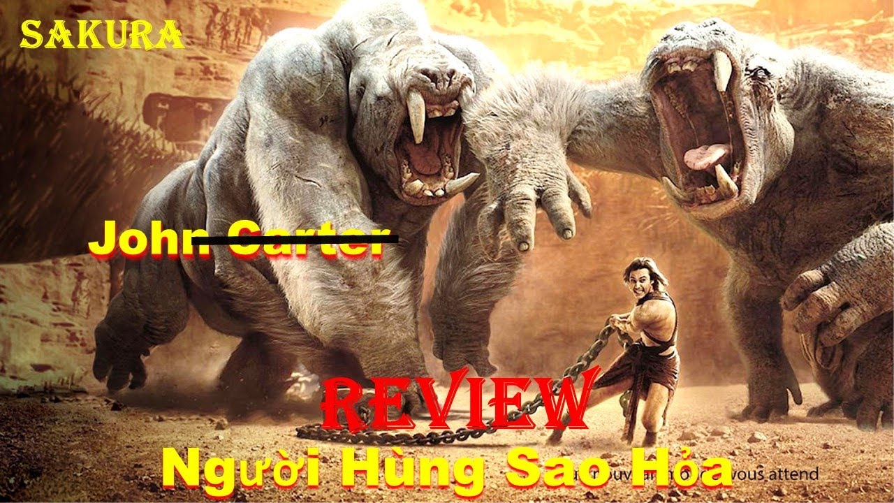REVIEW PHIM NGƯỜI HÙNG SAO HỎA || JOHN CARTER 2012 || SAKURA REVIEW