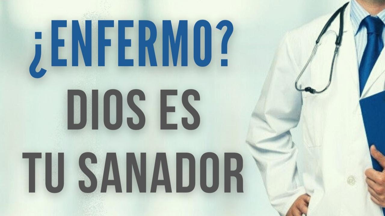 ¡ÉL ES MI SANADOR!