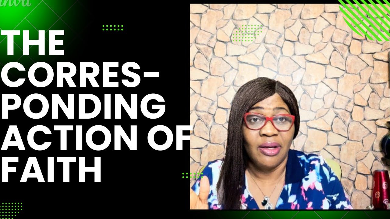 The Corresponding Action of Faith | Grace Obomanu | Living The Victorious Life. Part 26