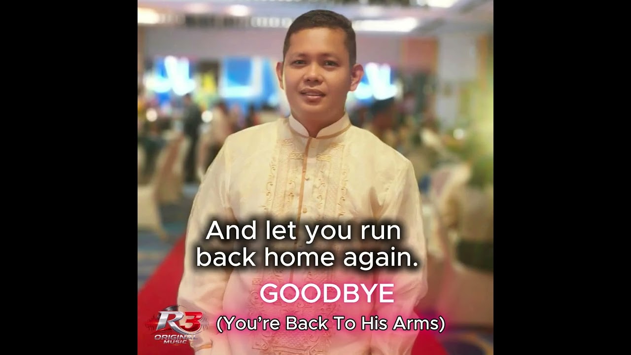 GOODBYE (You're Back To His Arms)