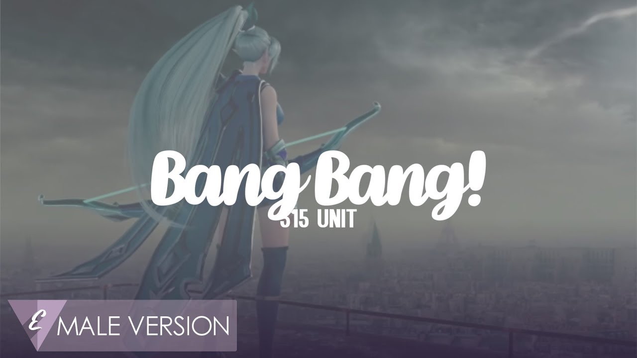 MALE VERSION | 515 UNIT - BANG BANG! (Mobile Legends)
