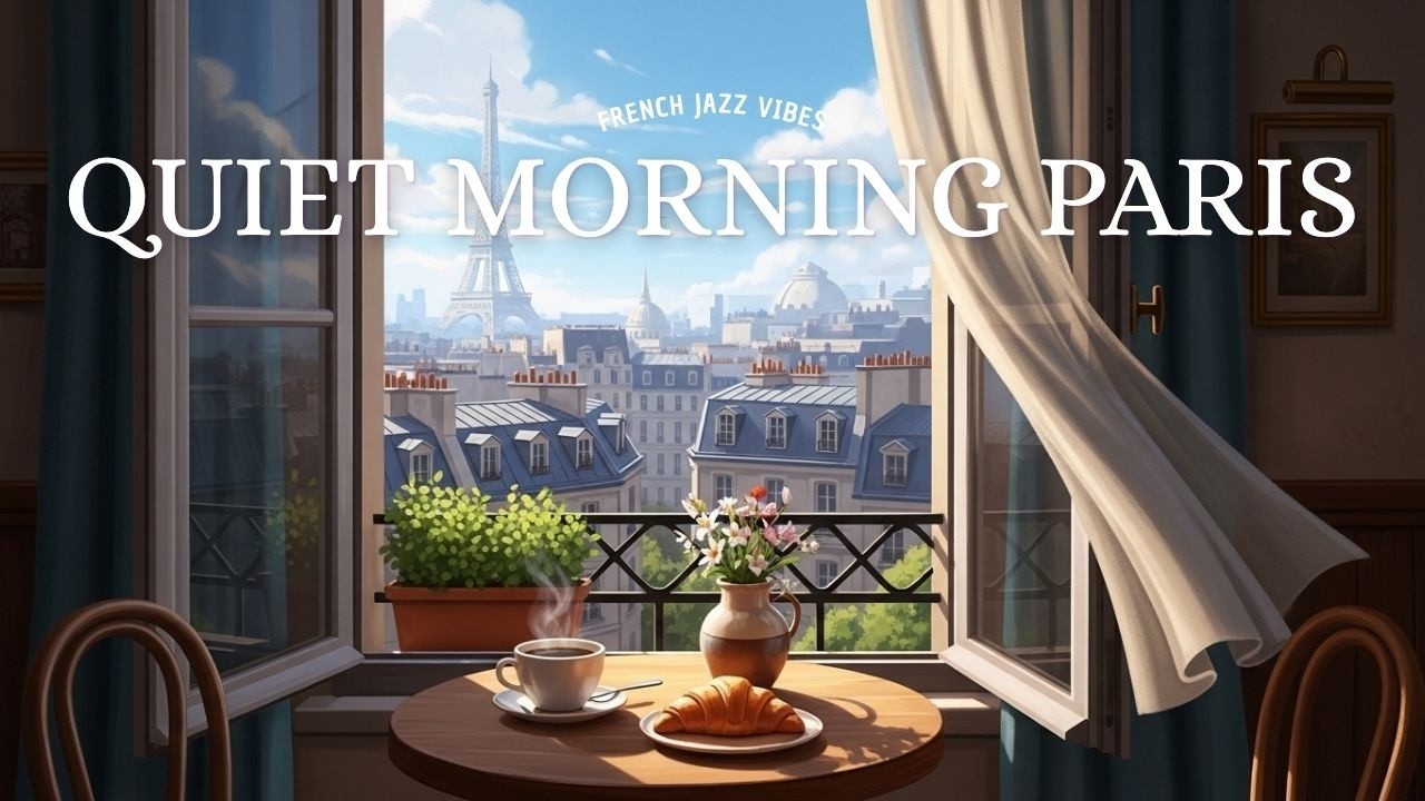 𝐐𝐮𝐢𝐞𝐭 𝐌𝐨𝐫𝐧𝐢𝐧𝐠 𝐢𝐧 𝐏𝐚𝐫𝐢𝐬 ☀️French Instrumental Music — Peaceful Café & City Ambience