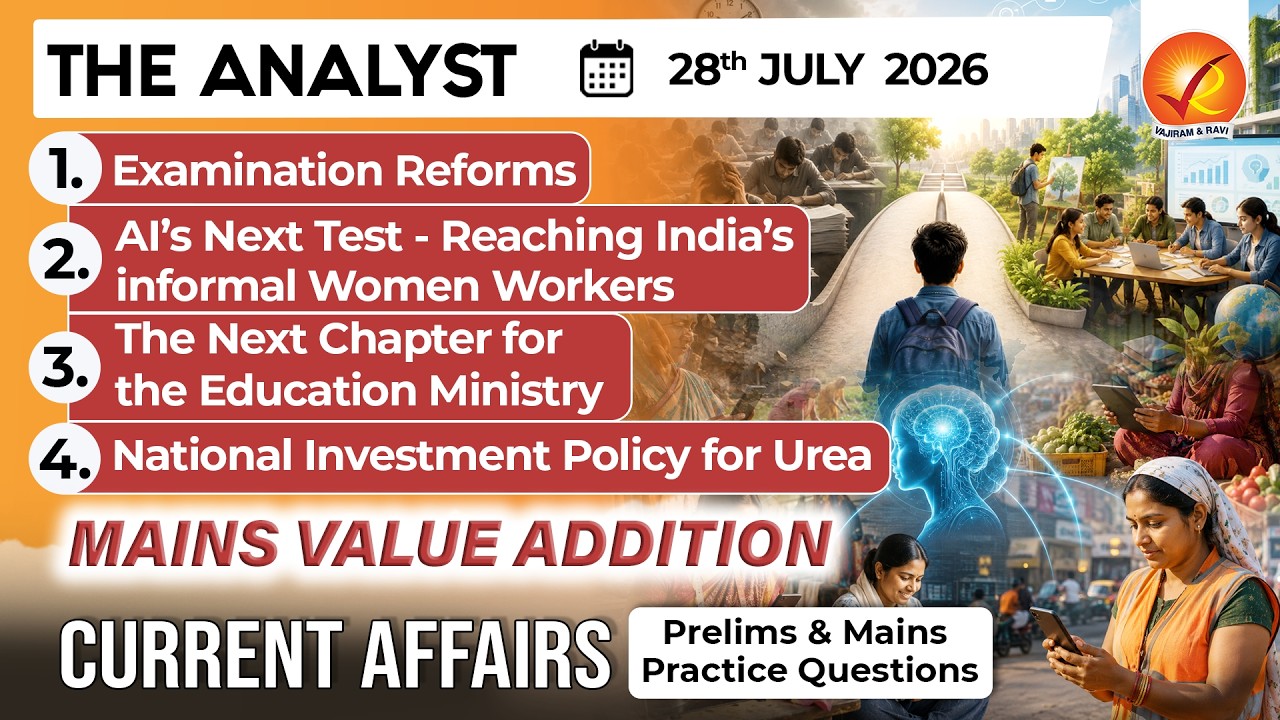 Current Affairs Today 28 Jul 2026 I UPSC Daily Current Affairs I The Hindu Analysis I The Analyst