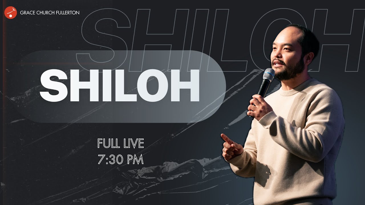 Shiloh: Born of God | Pastor Samuel Han | Grace Church Fullerton