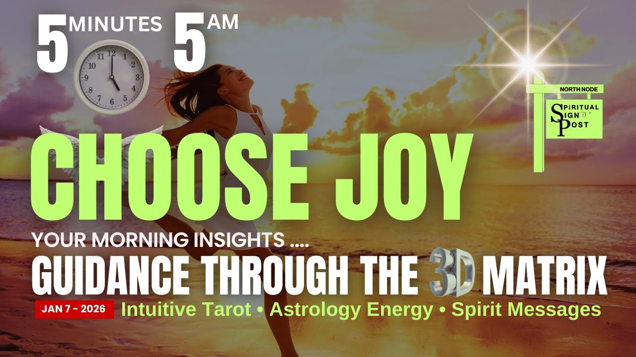 Jan 7 — CHOOSE JOY | Daily 5 AM Spiritual Sign Post