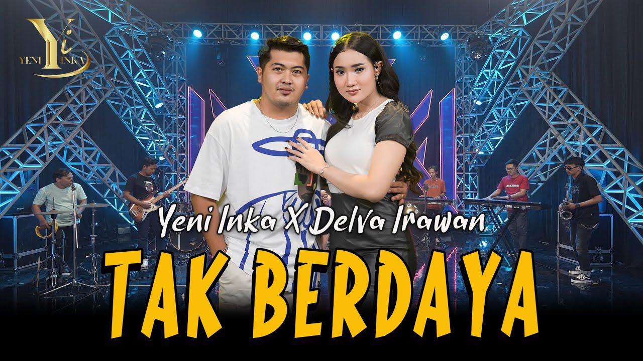 Yeni Inka X Delva Irawan - Tak Berdaya (Official Music Yi Production)