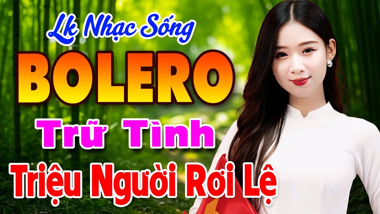 LK BOLERO Trữ Tình – Nhạc Vàng Xưa Chọn Lọc, Nhạc Sống Thôn Quê Khiến Triệu Người Rơi Lệ
