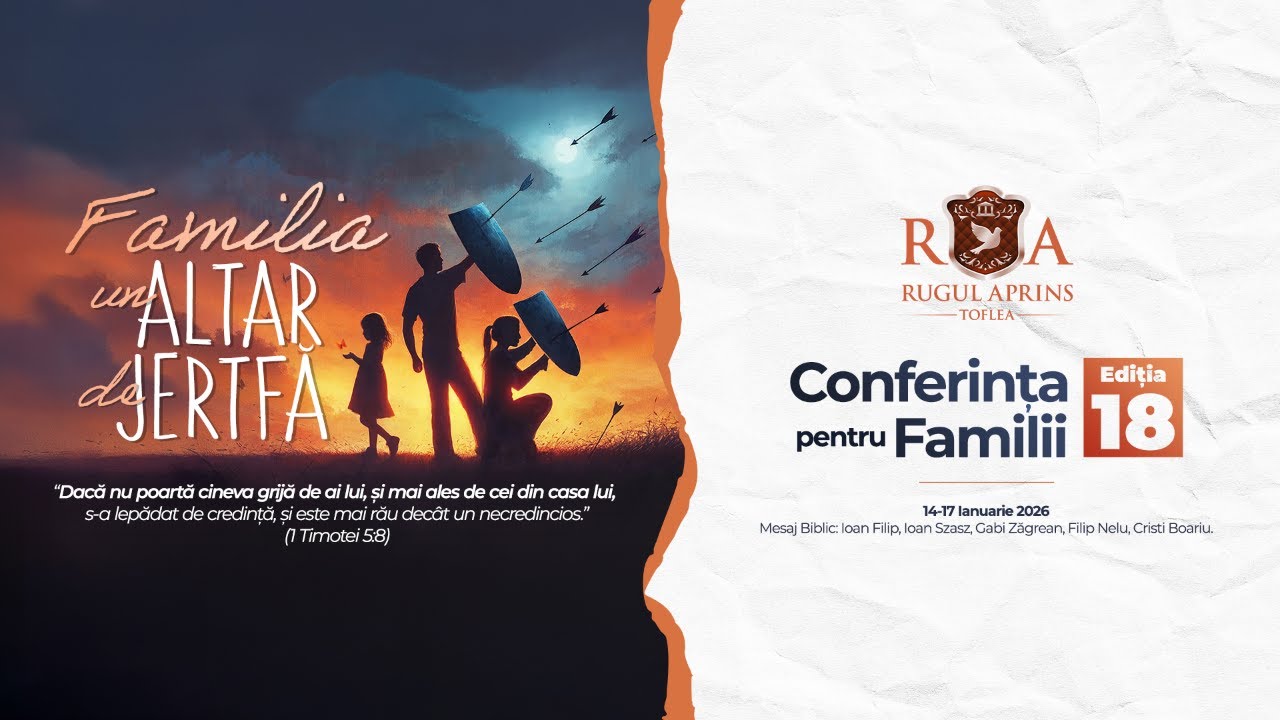 NELU FILIP - Sesiunea 5 ┃ Conferinta pentru Familii (17 Ianuarie 2026)