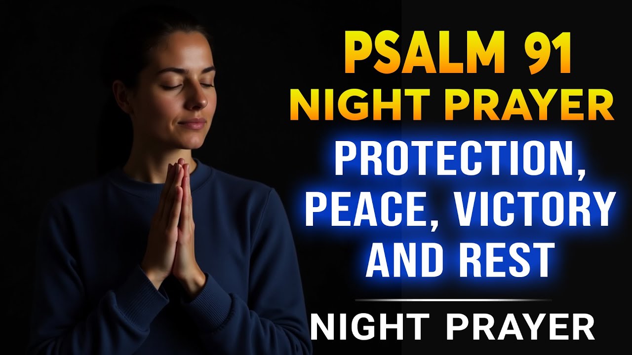 Sleep with God's Word & Find Peace 🙏 Psalm 91 - A Heartfelt Night Prayer for Protection,Peace,Rest