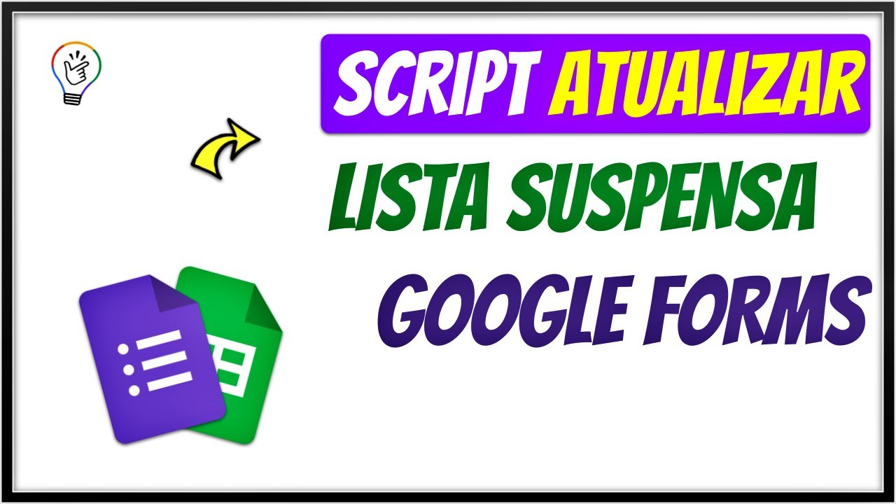 Atualizar Lista Suspensa no Google Forms via Apps Script