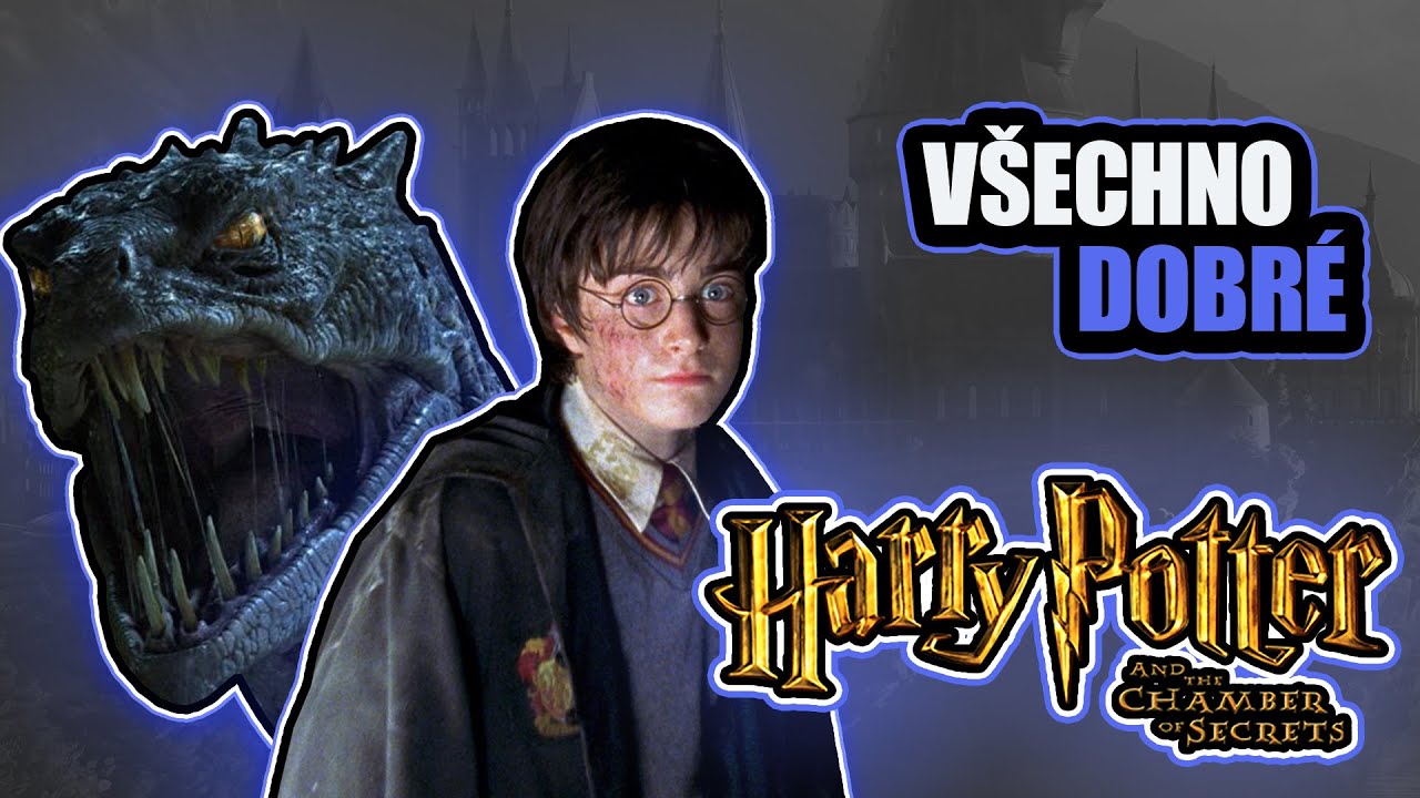 Všechno DOBRÉ ve filmu Harry Potter a Tajemná komnata