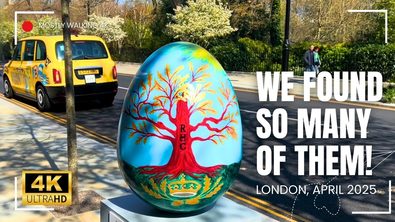 London Getting All Pretty for Easter!  [4K HDR]