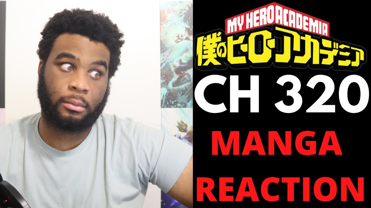 MY HERO ACADEMIA CHAPTER 320 REACTION & MANGA TALK