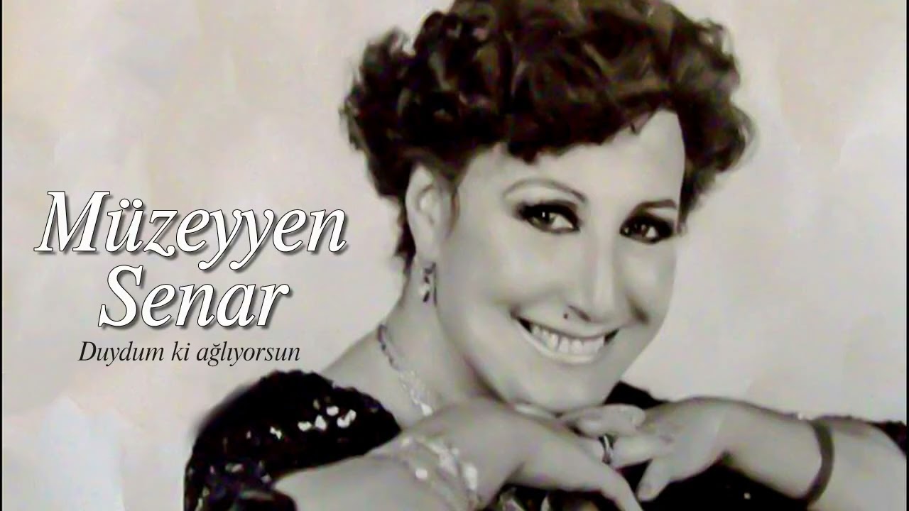 Müzeyyen Senar ~ Duydum ki ağlıyorsun