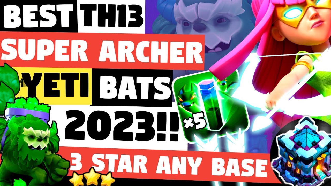 TH13 Yeti Super Archer Bats Attack Strategy 2023 | Best TH13 War Attack Strategy - Clash Of Clans