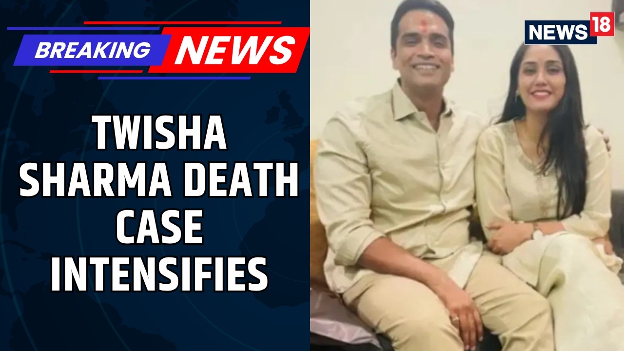 Twisha Sharma Death Case: Police Move to Cancel Husband Samarth Singh&rsquo;s Passport | News18