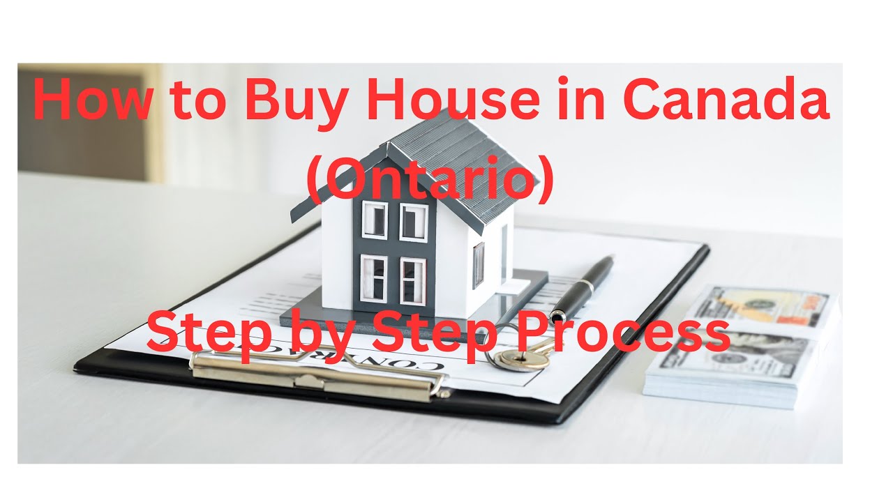 How to Buy House in Canada (Ontario)-Step By Step Process