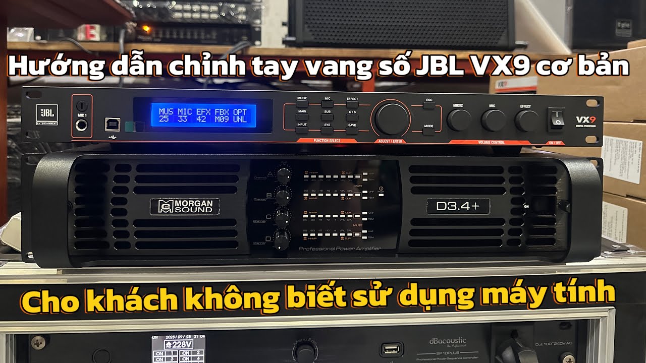 Hướng dẫn chỉnh tay vang số JBL VX9 cơ bản-Cho khách không biết sử dụng máy tính.